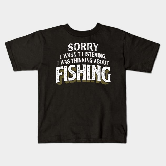 I Was Thinking About Fishing Fishing Kids T-Shirt by Weirdcore